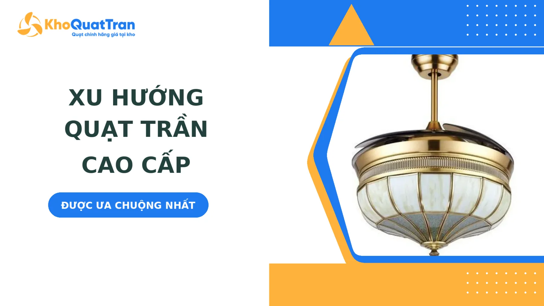 Những Xu Hướng Quạt Trần Cao Cấp Được Ưa Chuộng Hiện Nay