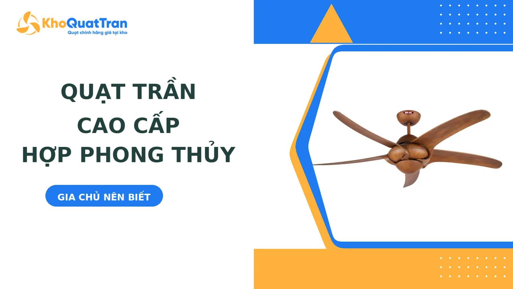 Quạt Trần Cao Cấp Hợp Phong Thủy: Những Điều Gia Chủ Nên Biết